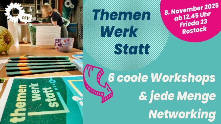 Mach mit bei der Grünen Themenwerkstatt in Rostock! 💚